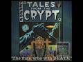 Tales From The Crypt And Me The Man Who Was Death