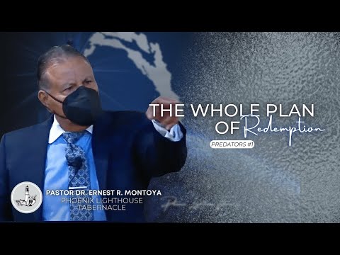 2021-0613 AM- Pastor Dr. Ernest R. Montoya | The Whole Plan of Redemption #3