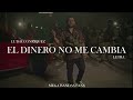 EL DINERO NO ME CAMBIA LUIS R CONRIQUEZ LETRA