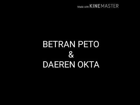 Betrand Peto dan Daeren Okta