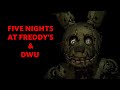 FNaF DWU Springtrap S Music Box