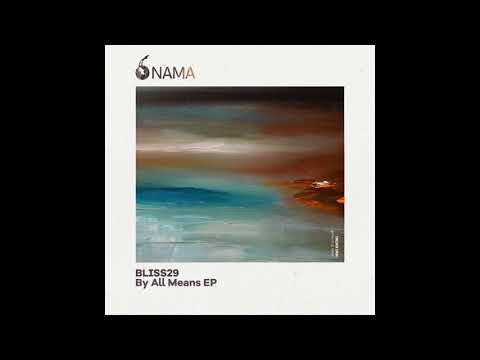 Bliss29 - By All Means (Original Mix)