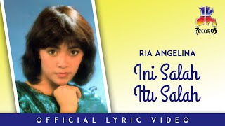 Download lagu Ria Angelina - Ini Salah Itu Salah mp3
