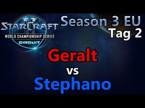 Geralt (P) vs Stephano (Z) - WCS Challenger Season 3 - EU Tag 2