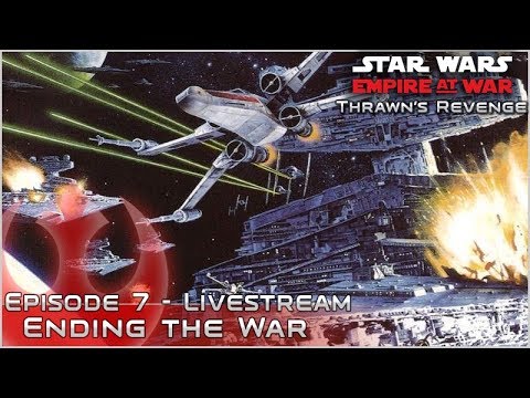 Finale Livestream - Ep 7 - [New Republic] Thrawn's Revenge: ICW 2.2 - Empire at War Mod
