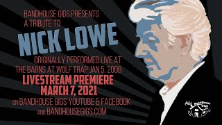 BandHouse Gigs Presents a Tribute to Nick Lowe
