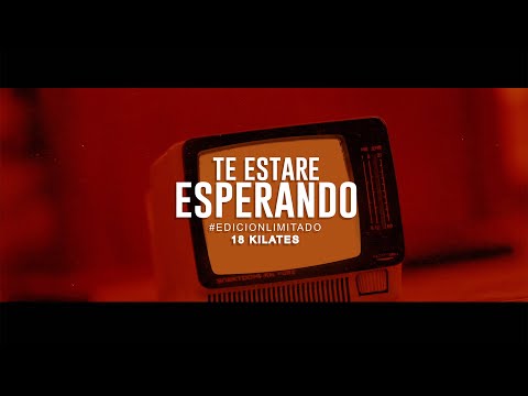 Te Estare Esperando - 18 Kilates