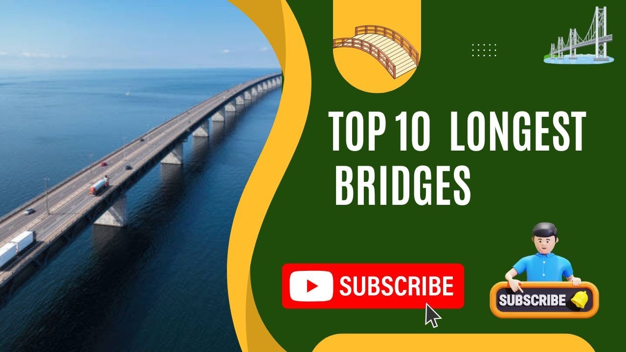 Top 10 Longest Bridges in the World 2025 | Longest Bridge List