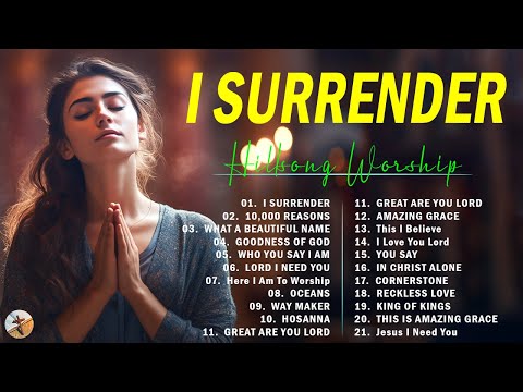 I Surrender, My Jesus, .. || Non Stop Worship Music Playlist 2024 // Best Christian Hillsong Worship