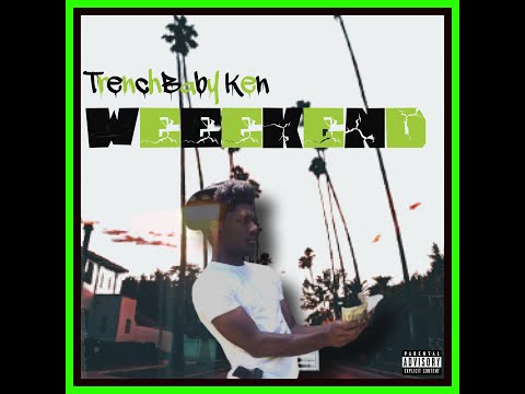 TrenchBaby Ken - Weekend (prod By. Chris Made)