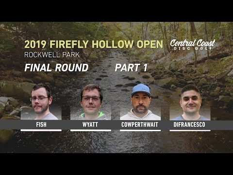 2019 Firefly Hollow Open - Final Round Part 1 - Fish, Wyatt, Cowperthwait, DiFrancesco