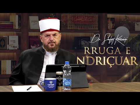 Rruga e ndriçuar [ 21 Gusht 2025 ] - Dr. Shefqet Krasniqi