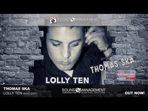 Thomas Ska - Lolly Ten (HIT MANIA 2016 -  IBIZA HARD DANCE Playa D'en Bossa)