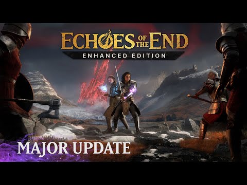 Echoes of the End: Enhanced Edition - Official Update Overview Trailer