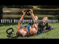 Kettlebell Upper Body Workout