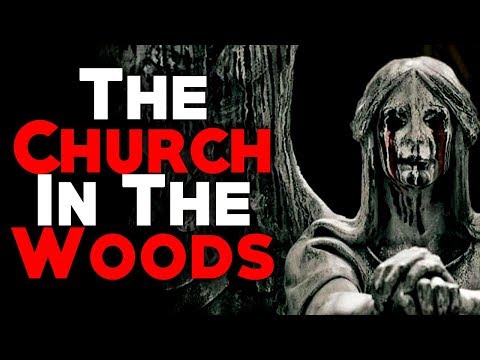 "The Church in the Woods" [COMPLETE] | CreepyPasta Storytime Video