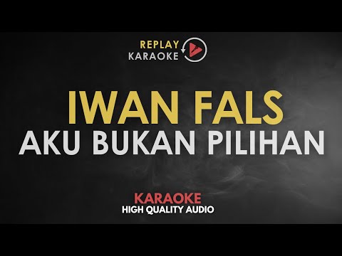 Karaoke Aku Bukan Pilihan - Iwan Fals HQ Audio