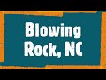 Blowing Rock NC Traveling In On The Blue Ridge Parkway