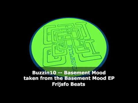 Buzzin10 - Basement Mood