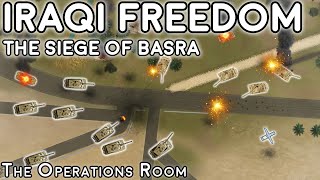 The Siege of Basra - Operation Iraqi Freedom - Animated