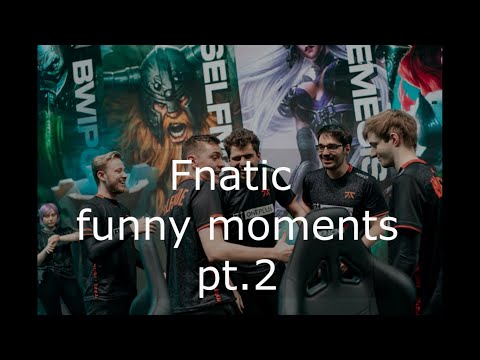 Fnatic funny moments pt.2