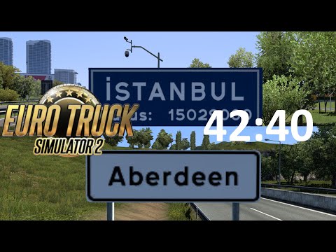 ETS 2 speedrun - Istanbul-Aberdeen RTA - 42:40