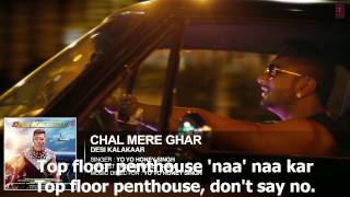 Chal Mere Ghar Yo Yo Honey Singh  English Translation