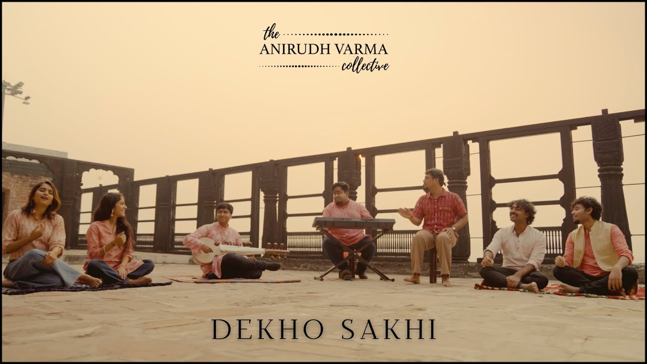 Dekho Sakhi Lyrics – Prateek Narsimha & Rohan Prasanna