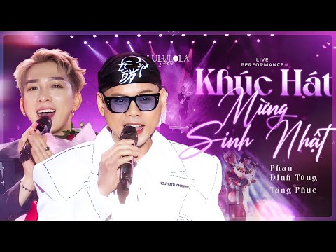 Khúc Hát Mừng Sinh Nhật - Phiên bản hai Anh tài "Tăng Phúc & Phan Đinh Tùng" | Live at #Lululola