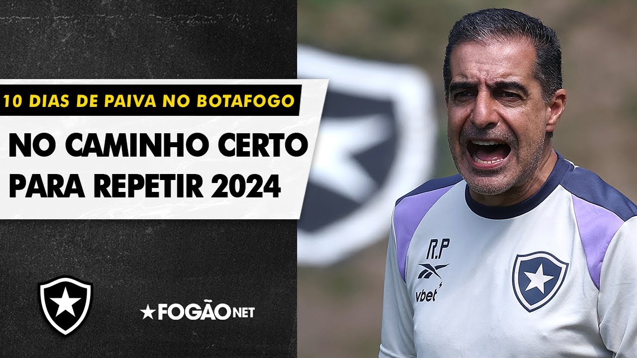 VÍDEO | Dez dias de Renato Paiva: Botafogo retoma caminho e tenta repetir 2024