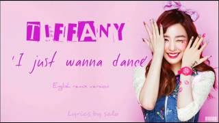 TIFFANY – I Just Wanna Dance ENGLISH VER. LYRICS (Kago Pengchi Remix)