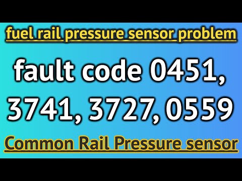 fault code 0451, 3741, 3727, 0559 | fuel rail pressure sensor problem | Common Rail Pressure sensor