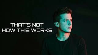 That's Not How This Works-Charlie Puth [Solo Version Leak][Full Song]