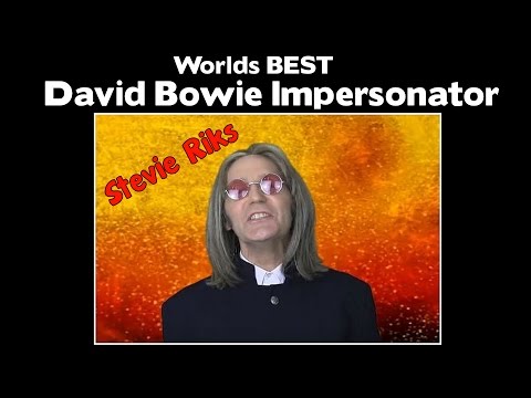 WOW!!! - Worlds BEST David Bowie Impersonator - STEVIE RIKS