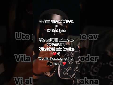 C.Gambino x 2.Clock - Kicka Span ute nu! Vila i frid Gambino ❤️❤️🕊 #rap #fypage #fypシ #fyp #foryou