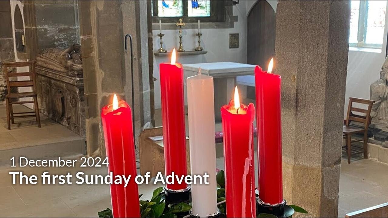The first Sunday of Advent: 1 December 2024