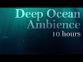 UNDERWATER Ambience 10 Hours | DEEP SEA ASMR