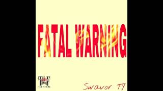 Swavor Ty - Fatal Warning
