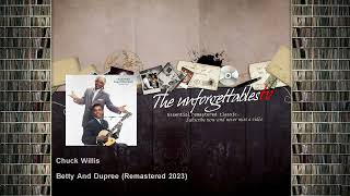 Chuck Willis - Betty And Dupree - Remastered 2023