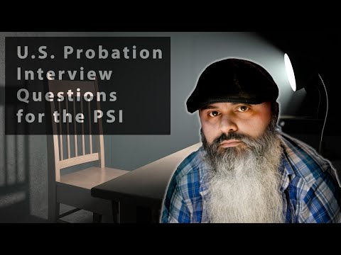 U S  Probation Interview Questions for the PSI
