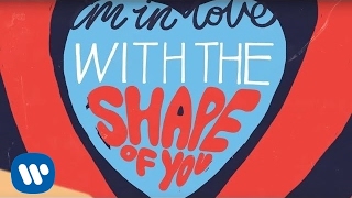 SHAPE OF YOU - Ed Sheeran