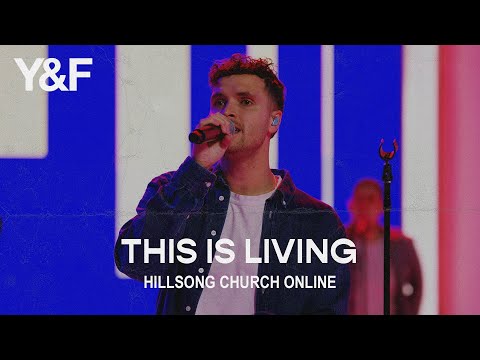 This Is Living (Church Online) - Hillsong Young & Free