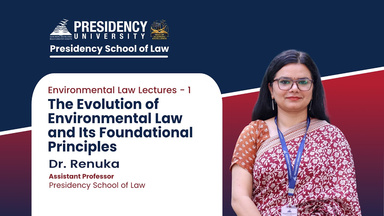 Evolution of Environmental Law & Its Foundational Principles