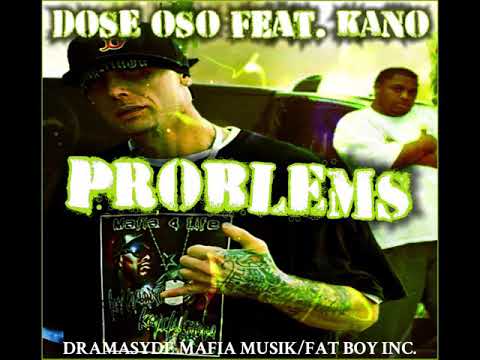 DOSE OSO  PROBLEMS FEAT. KANO