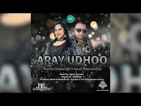 KAVITA MAHARAJH & SUNIL RAMSUNDAR - ARAY UDHOO (chutney soca music 2025 songs)