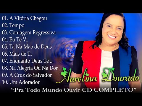Aurelina Dourado - Tempo,...As melhores Músicas gospel mais tocadas 2023, Top 15 Hinos gospel 2023