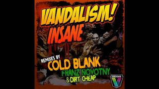 Vandalism - Insane (Original Mix)