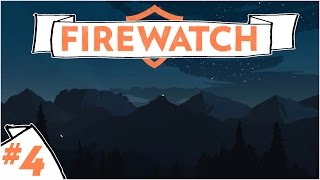 Firewatch :: Ep. 4 :: Getting to Know Delilah :: Let's Play Firewatch Gameplay
