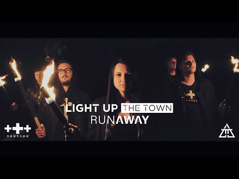 Light Up The Town - Runaway  [Official Music Video]
