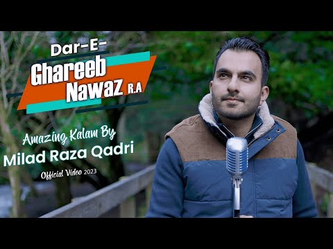 Milad Raza Qadri || Dar-e-Ghareeb Nawaz R.A || Official Video 2023